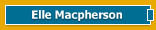 Elle Macpherson ...